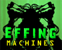 Effing Machines